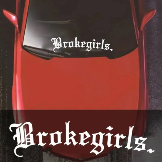 BrokeGirlsVinylCarSticker(AllColours&Sizes)