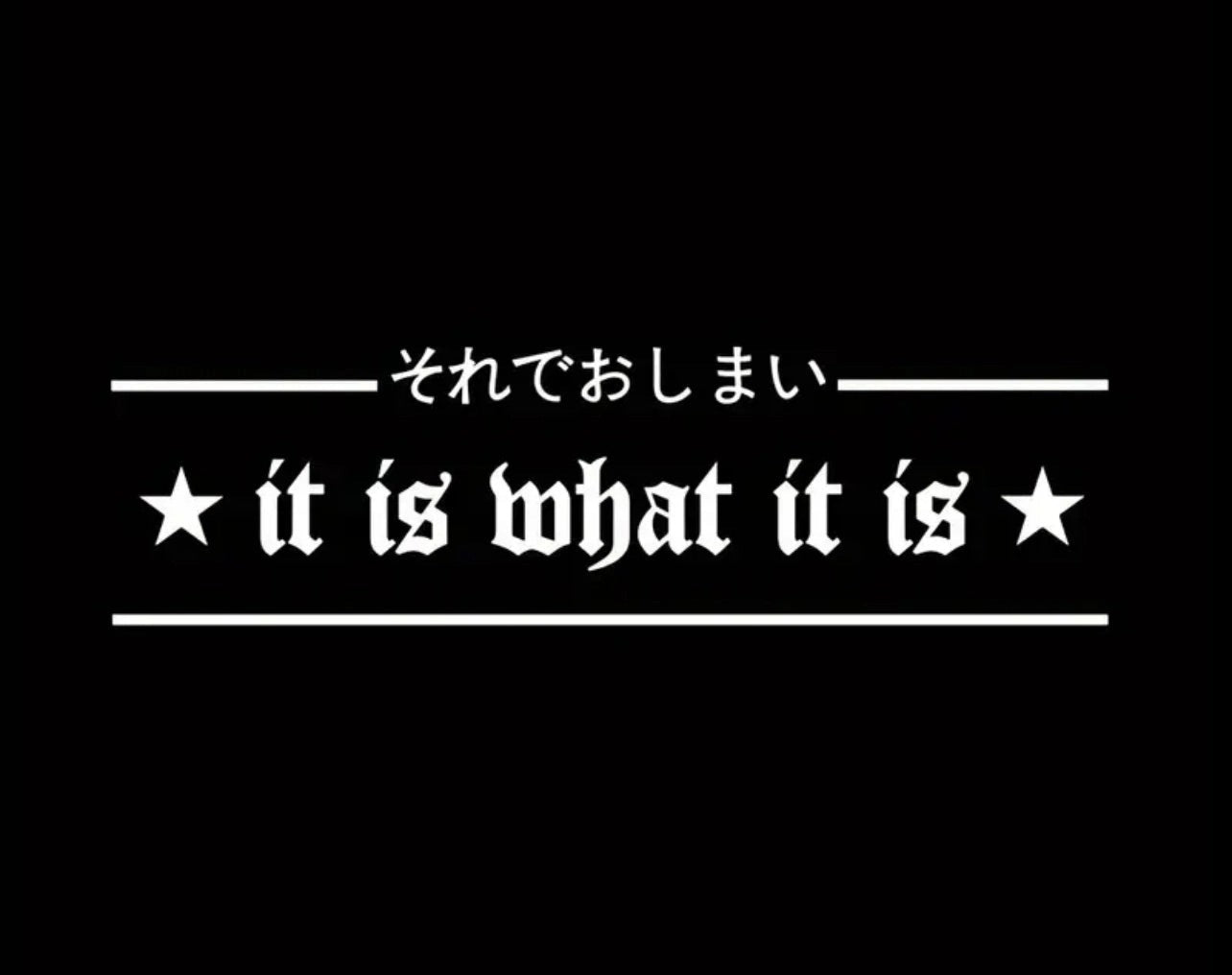 ItIsWhatItIsJDMVinylCarSticker(AllColours&Sizes)