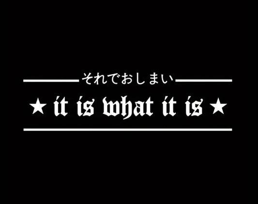 ItIsWhatItIsJDMVinylCarSticker(AllColours&Sizes)