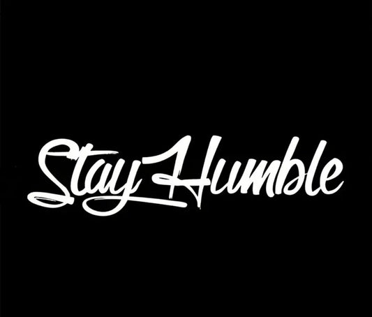 StayHumbleVinylSticker(AllColours&Sizes)